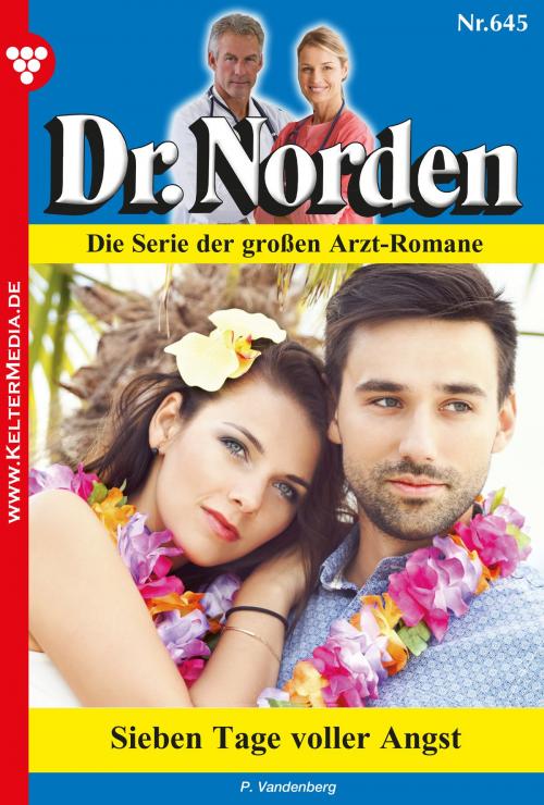 Cover of the book Dr. Norden 645 – Arztroman by Patricia Vandenberg, Kelter Media