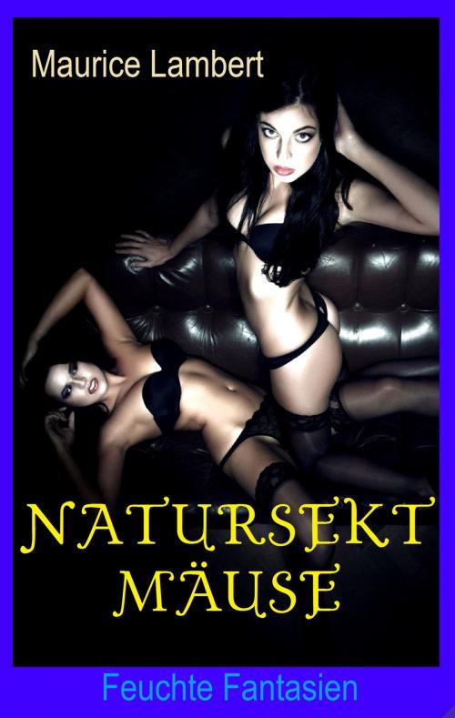 Cover of the book Natursektmäuse by Maurice Lambert, neobooks