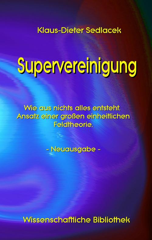 Cover of the book Supervereinigung by Klaus-Dieter Sedlacek, Books on Demand