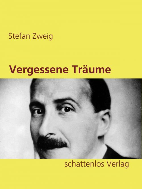 Cover of the book Vergessene Träume by Stefan Zweig, Books on Demand