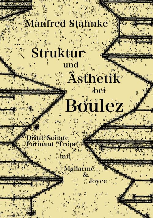 Cover of the book Struktur und Ästhetik bei Boulez by Manfred Stahnke, Books on Demand