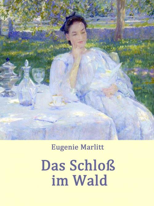 Cover of the book Das Schloß im Wald by Eugenie Marlitt, Books on Demand