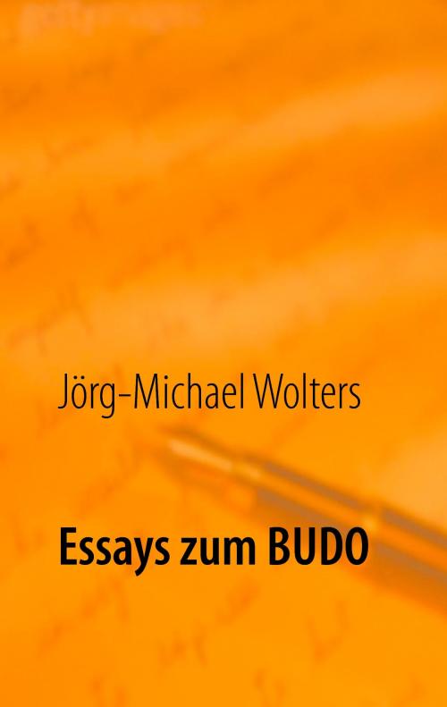 Cover of the book Essays zum Budo by Jörg-Michael Wolters, Books on Demand