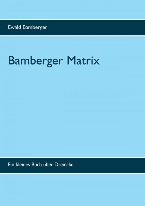 Cover of the book Bamberger Matrix by Ewald Bamberger, Books on Demand