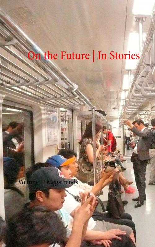 Cover of the book On the Future / In Stories by , Books on Demand