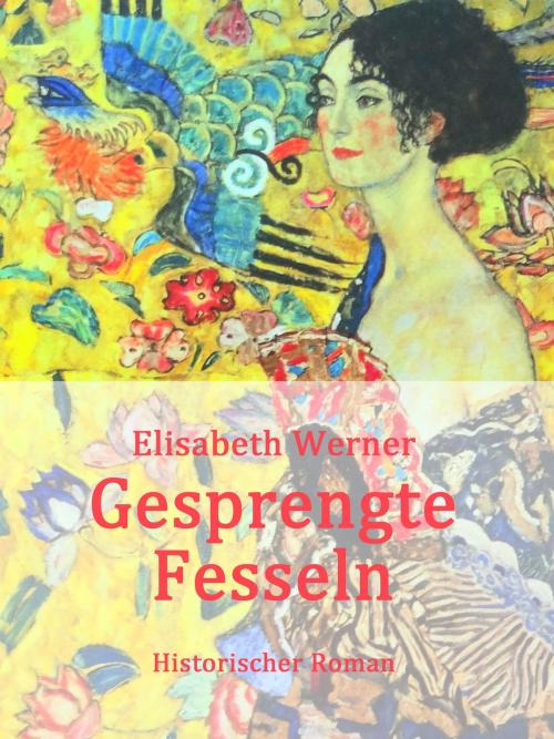 Cover of the book Gesprengte Fesseln by Elisabeth Werner, Books on Demand