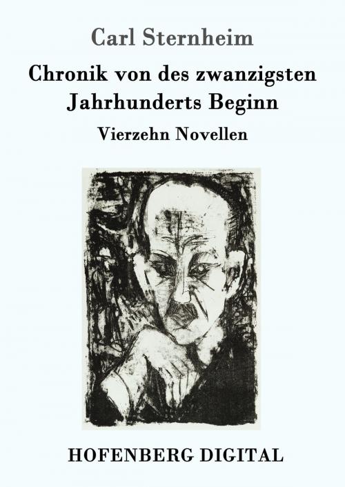 Cover of the book Chronik von des zwanzigsten Jahrhunderts Beginn by Carl Sternheim, Hofenberg