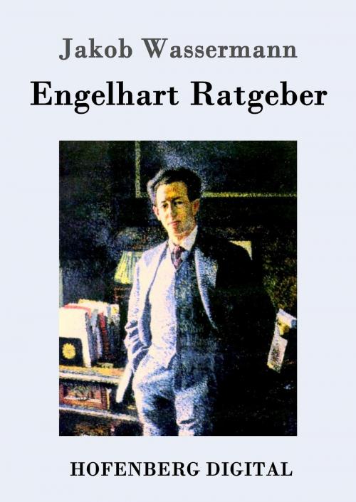 Cover of the book Engelhart Ratgeber by Jakob Wassermann, Hofenberg
