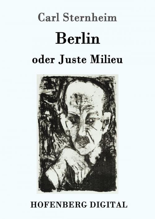 Cover of the book Berlin oder Juste Milieu by Carl Sternheim, Hofenberg