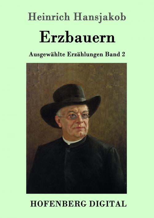 Cover of the book Erzbauern by Heinrich Hansjakob, Hofenberg