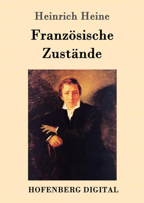 Cover of the book Französische Zustände by Heinrich Heine, Hofenberg