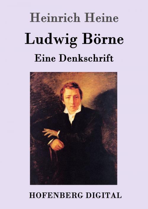 Cover of the book Ludwig Börne by Heinrich Heine, Hofenberg