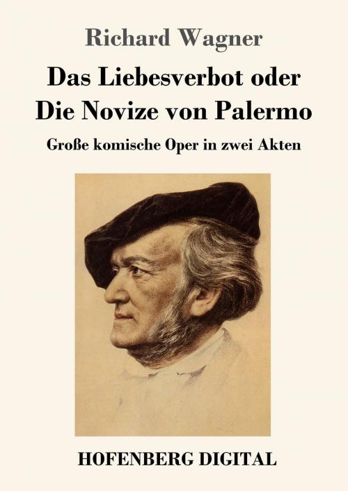 Cover of the book Das Liebesverbot oder Die Novize von Palermo by Richard Wagner, Hofenberg