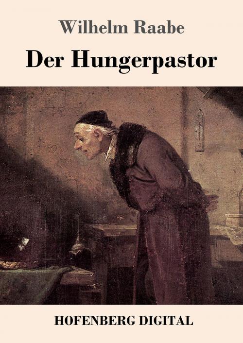 Cover of the book Der Hungerpastor by Wilhelm Raabe, Hofenberg