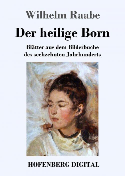 Cover of the book Der heilige Born by Wilhelm Raabe, Hofenberg