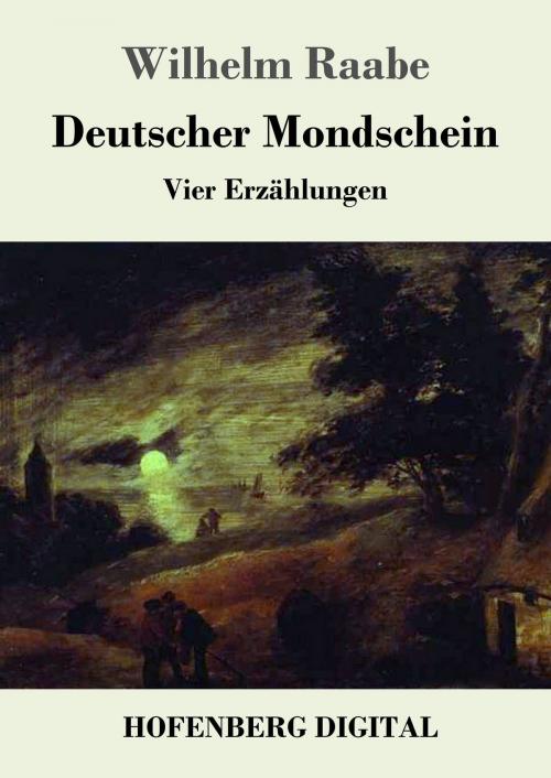 Cover of the book Deutscher Mondschein by Wilhelm Raabe, Hofenberg