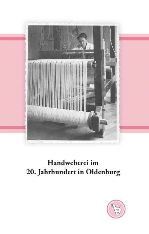 Cover of the book Handweberei im 20. Jahrhundert in Oldenburg by Kurt Dröge, Books on Demand