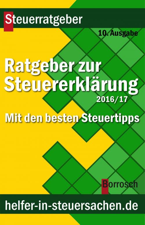 Cover of the book Ratgeber zur Steuererklärung 2016/2017 by Friedrich Borrosch, epubli