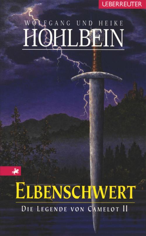 Cover of the book Die Legende von Camelot - Elbenschwert (Bd.2) by Wolfgang Hohlbein, Heike Hohlbein, Ueberreuter Verlag