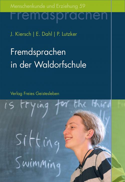 Cover of the book Fremdsprachen in der Waldorfschule by Johannes Kiersch, Erhard Dahl, Peter Lutzker, Verlag Freies Geistesleben
