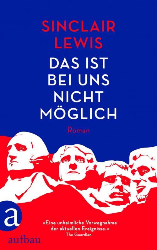 Cover of the book Das ist bei uns nicht möglich by Sinclair Lewis, Jan Brandt, Aufbau Digital