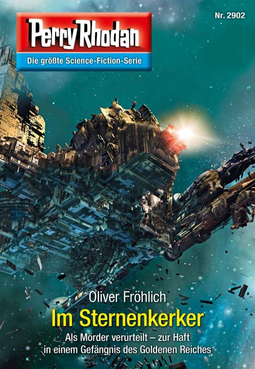 Cover of the book Perry Rhodan 2902: Im Sternenkerker by Oliver Fröhlich, Perry Rhodan digital