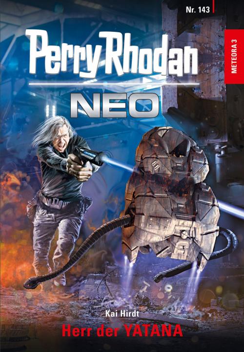 Cover of the book Perry Rhodan Neo 143: Herr der YATANA by Kai Hirdt, Perry Rhodan digital