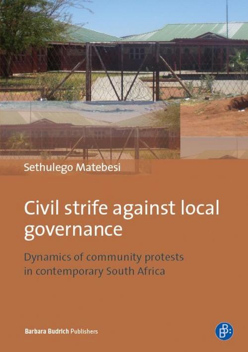 Cover of the book Civil Strife against Local Governance by Sethulego Matebesi, Verlag Barbara Budrich