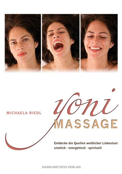 Cover of the book Yoni-Massage by Bernd Eidenmuller, Michaela Riedl, Hans-Nietsch-Verlag