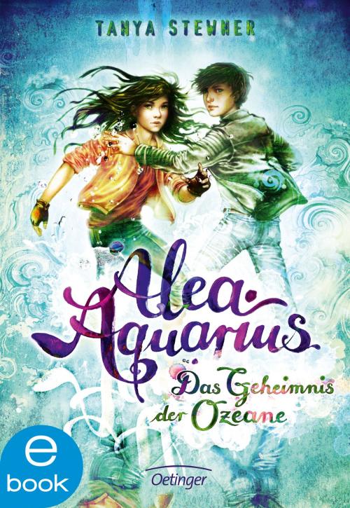 Cover of the book Alea Aquarius 3 by Tanya Stewner, Verlag Friedrich Oetinger