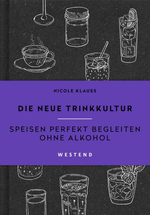 Cover of the book Die neue Trinkkultur by Nicole Klauß, Westend Verlag