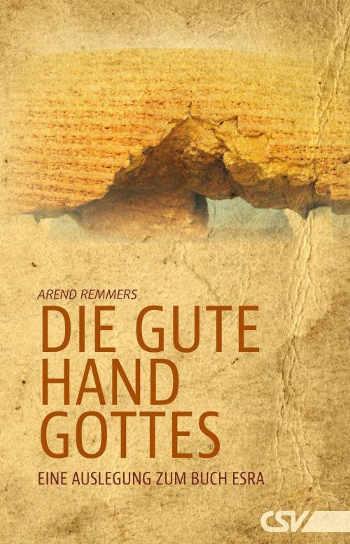 Cover of the book Die gute Hand Gottes by Arend Remmers, Christliche Schriftenverbreitung