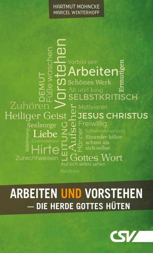 Cover of the book Arbeiten und Vorstehen by Hartmut Mohncke, Marcel Winterhoff, Christliche Schriftenverbreitung