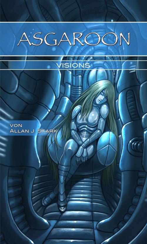 Cover of the book ASGAROON - Visions by Allan J. Stark, Papierverzierer Verlag