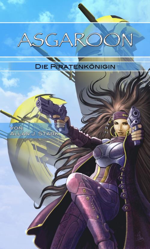 Cover of the book ASGAROON - Die Piratenkönigin by Allan J. Stark, Papierverzierer Verlag