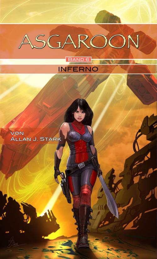 Cover of the book ASGAROON (6) - Inferno by Allan J. Stark, Papierverzierer Verlag