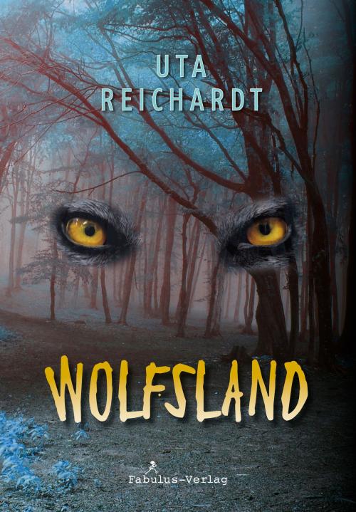 Cover of the book Im Wolfsland by Uta Reichardt, Fabulus-Verlag