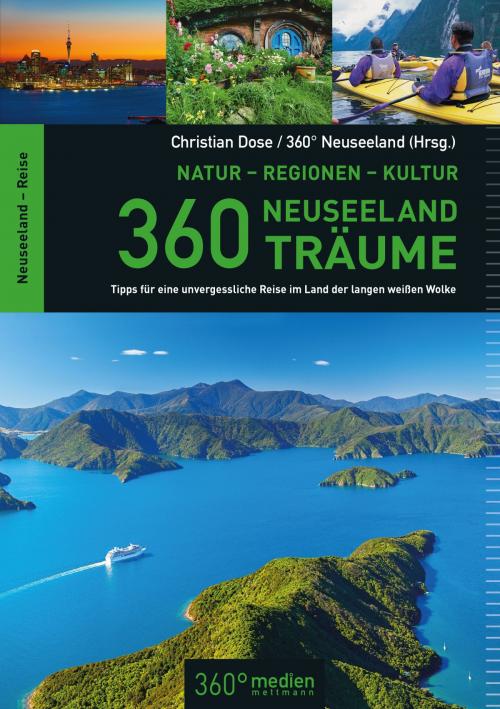 Cover of the book 360 Neuseeland-Träume by Christian Dose, 360° medien mettmann