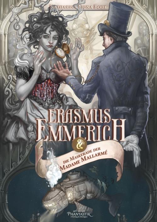 Cover of the book Erasmus Emmerich und die Maskerade der Madame Mallarmé by Katharina Fiona Bode, Art Skript Phantastik Verlag