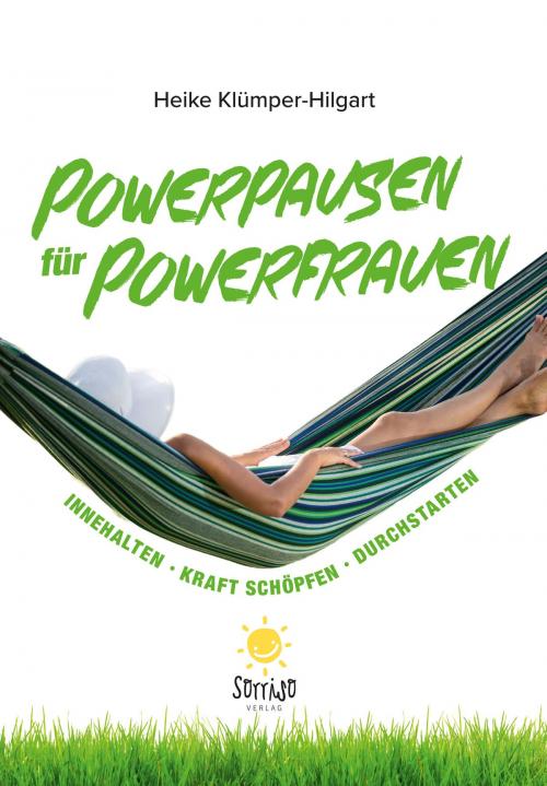 Cover of the book Powerpausen für Powerfrauen by Heike Klümper-Hilgart, sorriso Verlag