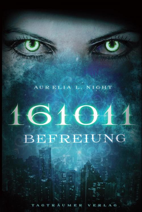 Cover of the book 161011 by Aurelia L. Night, Tagträumer Verlag