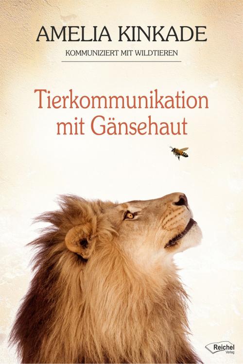 Cover of the book Tierkommunikation mit Gänsehaut by Amelia Kinkade, Reichel Verlag