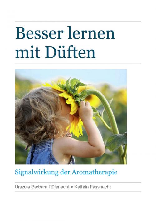 Cover of the book Besser lernen mit Düften by Dr. sc.nat. Urszula Barbara Rüfenacht, Kathrin Fassnacht, seminarbausteine.ch