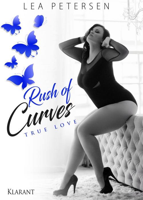 Cover of the book Rush of Curves. True love by Lea Petersen, Klarant
