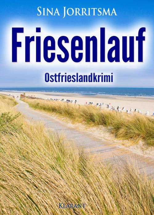 Cover of the book Friesenlauf. Ostfrieslandkrimi by Sina Jorritsma, Klarant