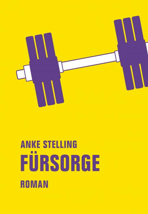 Cover of the book Fürsorge by Anke Stelling, Verbrecher Verlag
