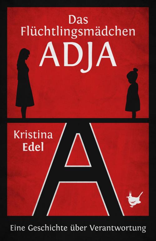 Cover of the book Das Flüchtlingsmädchen Adja by Kristina Edel, Größenwahn Verlag