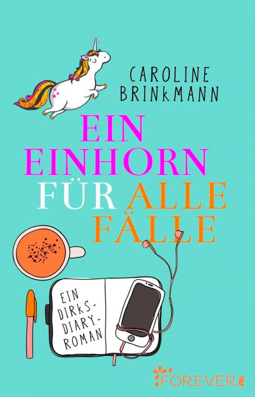 Cover of the book Ein Einhorn für alle Fälle by Caroline Brinkmann, Forever