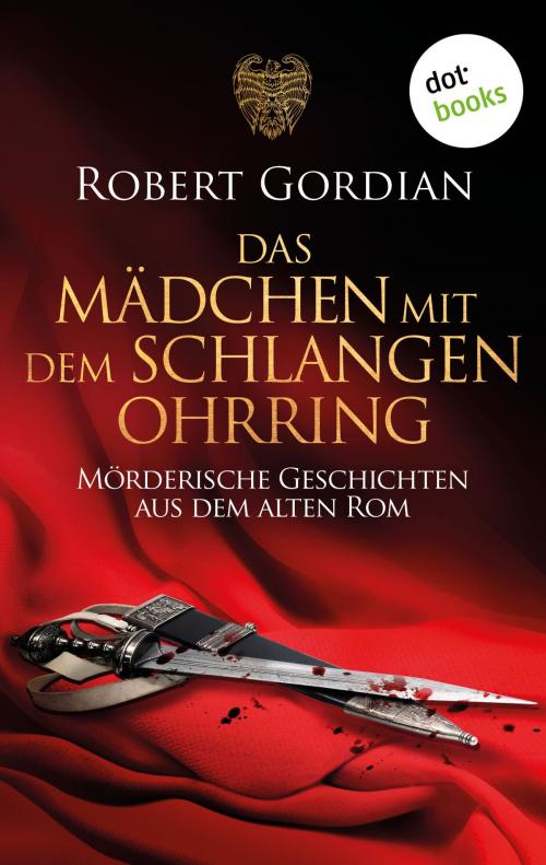 Cover of the book Das Mädchen mit dem Schlangenohrring by Robert Gordian, dotbooks GmbH