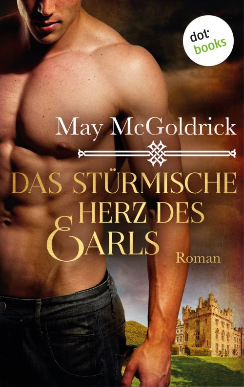 Cover of the book Das stürmische Herz des Earls: Ein Highland Treasure-Roman - Band 1 by May McGoldrick, dotbooks GmbH